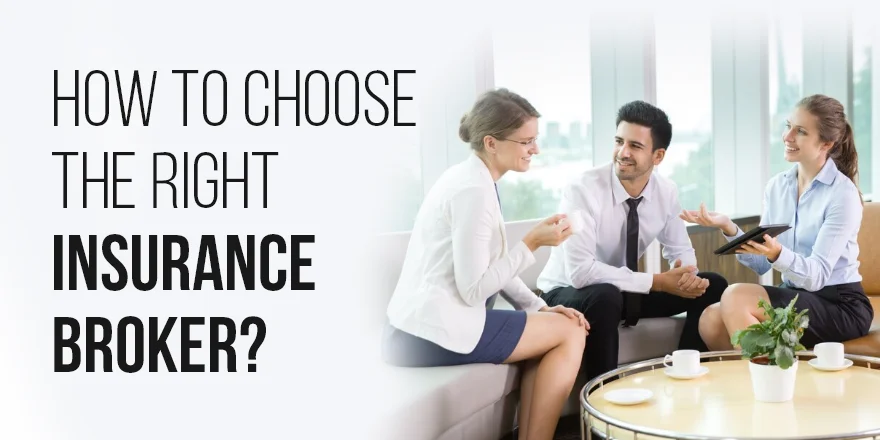 How To Choose The Right Insurance Broker