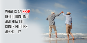 What Is an RRSP Deduction Limit and How Do Contributions Affect It?